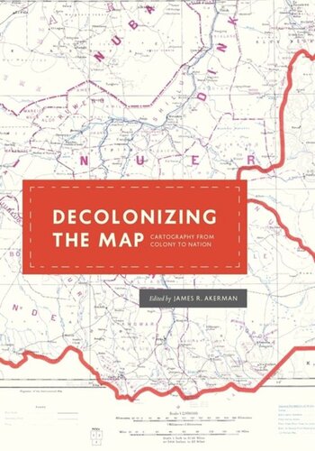 Decolonizing the Map: Cartography from Colony to Nation