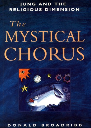 The Mystical Chorus: Jung and the Religious Dimension