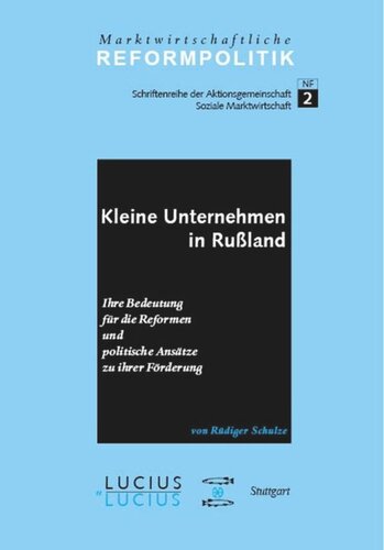 BAND Kleine Unternehmen in Rußland: Ihre Bedeutung für die Reformen und politische Ansätze zu ihrer Förderung