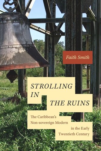 Strolling in the Ruins: The Caribbean's Non-sovereign Modern in the Early Twentieth Century