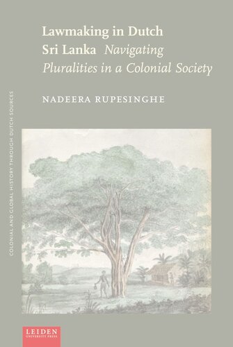 Lawmaking in Dutch Sri Lanka: Navigating Pluralities in a Colonial Society