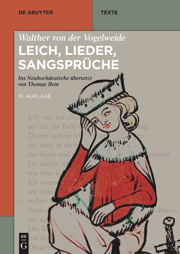 Walther von der Vogelweide: Leich, Lieder, Sangsprüche: Ins Neuhochdeutsche übersetzt von Thomas Bein.Auf der Grundlage der mittelhochdeutschen Textausgabevon Karl Lachmann (1827/1843), Christoph Cormeau (1996) und Thomas Bein (16. Auflage 2023)