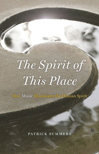 The Spirit of This Place: How Music Illuminates the Human Spirit