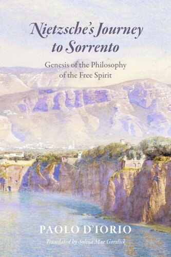 Nietzsche's Journey to Sorrento: Genesis of the Philosophy of the Free Spirit