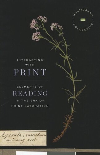 Interacting with Print: Elements of Reading in the Era of Print Saturation