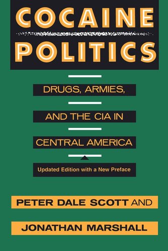 Cocaine Politics: Drugs, Armies, and the CIA in Central America, Updated edition