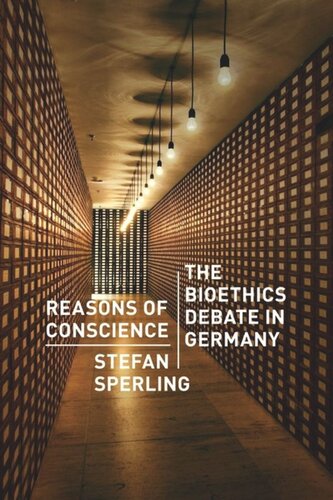 Reasons of Conscience: The Bioethics Debate in Germany