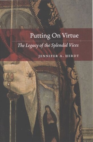 Putting On Virtue: The Legacy of the Splendid Vices