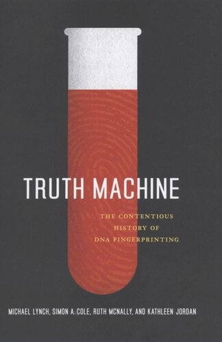 Truth Machine: The Contentious History of DNA Fingerprinting