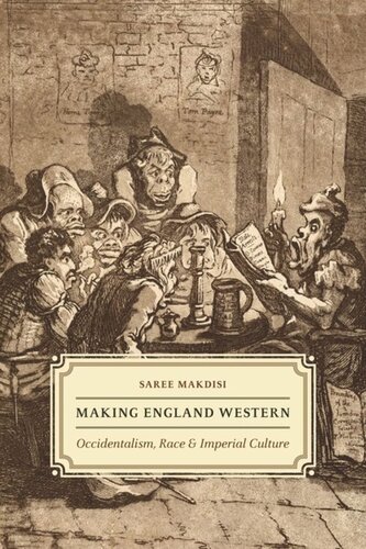 Making England Western: Occidentalism, Race, and Imperial Culture