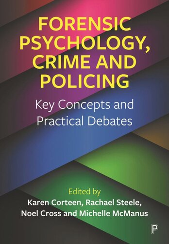 Forensic Psychology, Crime and Policing: Key Concepts and Practical Debates