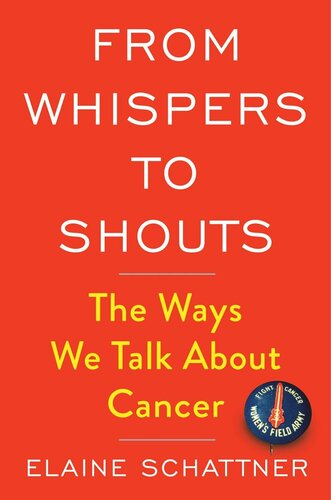 From Whispers to Shouts: The Ways We Talk About Cancer