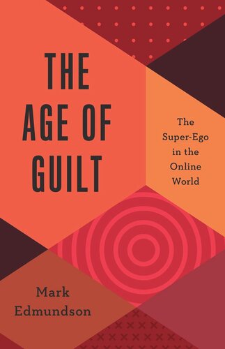 The Age of Guilt: The Super-Ego in the Online World