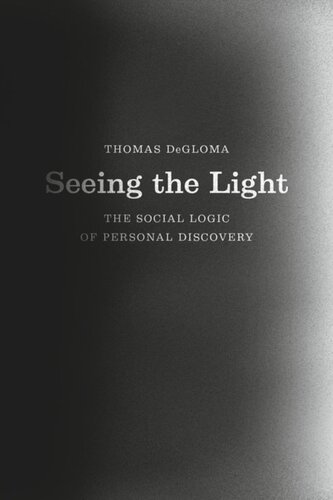 Seeing the Light: The Social Logic of Personal Discovery