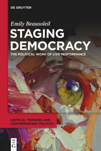 Staging Democracy: The Political Work of Live Performance