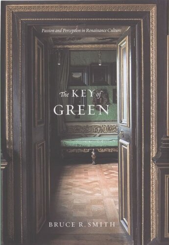 The Key of Green: Passion and Perception in Renaissance Culture