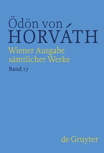 Wiener Ausgabe sämtlicher Werke: Band 17 Autobiographisches, Theoretisches, Lyrik, Rundfunk und Film, Revue