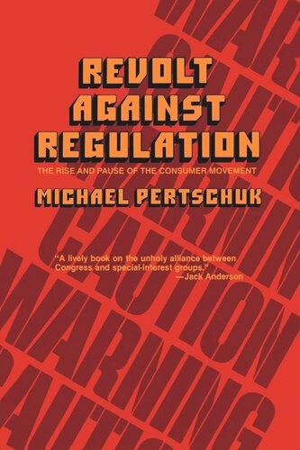 Revolt Against Regulation: The Rise and Pause of the Consumer Movement