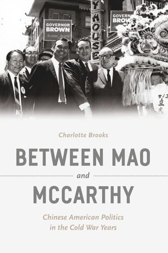 Between Mao and McCarthy: Chinese American Politics in the Cold War Years