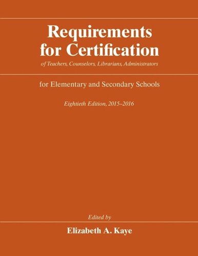 Requirements for Certification of Teachers, Counselors, Librarians, Administrators for Elementary and Secondary Schools, Eightieth Edition, 2015-2016