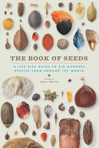 The Book of Seeds: A Life-Size Guide to Six Hundred Species from around the World