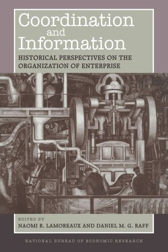 Coordination and Information: Historical Perspectives on the Organization of Enterprise