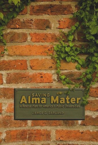 Saving Alma Mater: A Rescue Plan for America's Public Universities