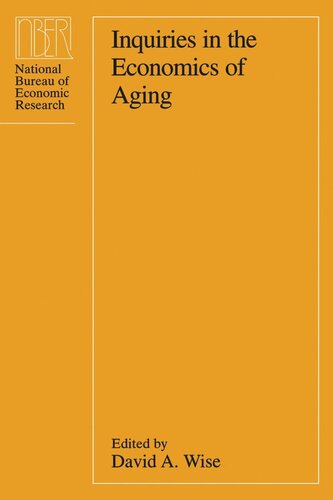 Inquiries in the Economics of Aging