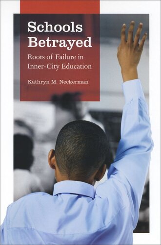 Schools Betrayed: Roots of Failure in Inner-City Education