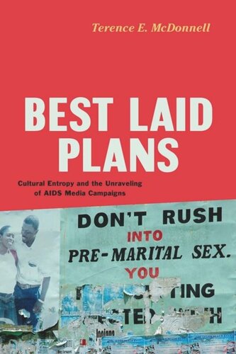 Best Laid Plans: Cultural Entropy and the Unraveling of AIDS Media Campaigns