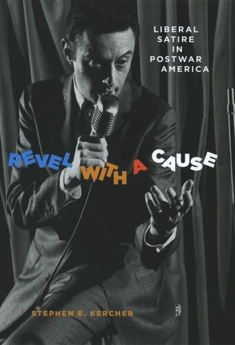 Revel with a Cause: Liberal Satire in Postwar America