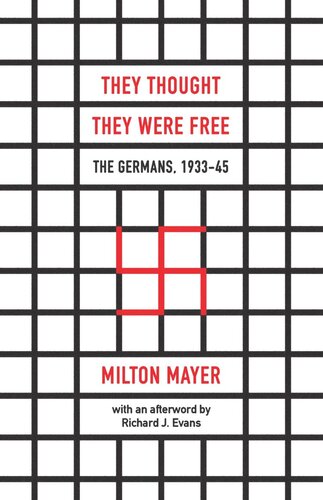 They Thought They Were Free: The Germans, 1933–45