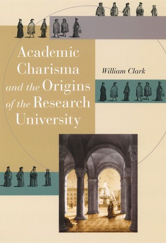 Academic Charisma and the Origins of the Research University