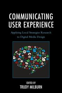 Communicating User Experience: Applying Local Strategies Research to Digital Media Design