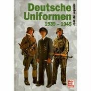 Deutsche Uniformen 1939 - 1945 in Farbe.