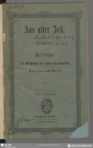 Aus alter Zeit. Beiträge zur Geschichte der alten Herrschaften Cottbus und Peitz