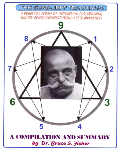 The Gurdjieff Teachings: a Practical System of Instruction for Attaining Higher Consciousness Through Self-Awareness