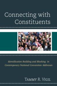 Connecting with Constituents : Identification Building and Blocking in Contemporary National Convention Addresses