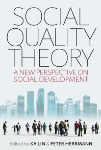 Social Quality Theory : A New Perspective on Social Development