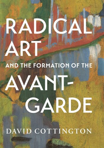 Radical Art and the Formation of the Avant-Garde