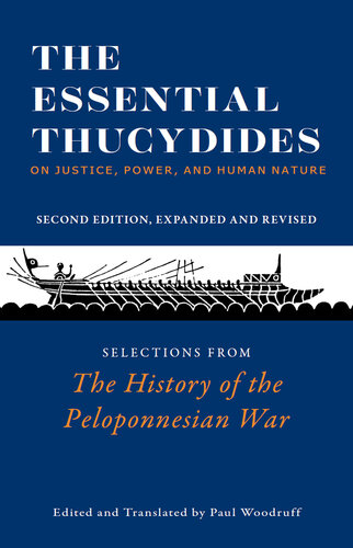 The Essential Thucydides: On Justice, Power, and Human Nature : Selections from The History of the Peloponnesian War