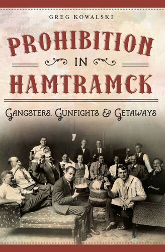 Prohibition in Hamtramck: Gangsters, Gunfights & Getaways (American Palate)