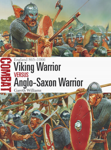 Viking Warrior Vs Anglo-Saxon Warrior: England 865-1066