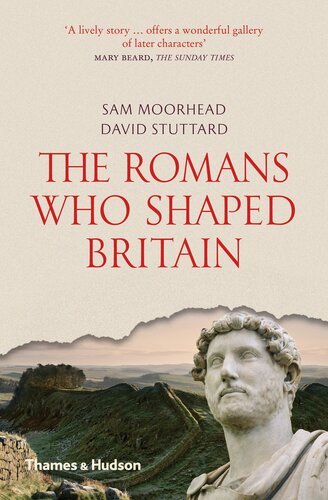 The Romans Who Shaped Britain