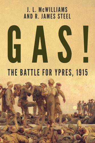 Gas! The Battle for Ypres, 1915 (The History of World War One)