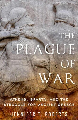 The Plague of War: Athens, Sparta, and the Struggle for Ancient Greece (Ancient Warfare and Civilization)