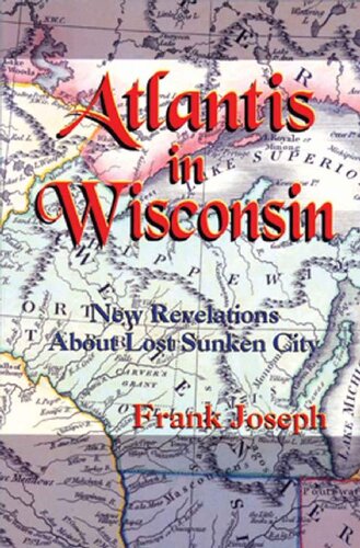 Atlantis in Wisconsin: New Revelations About Lost Sunken City