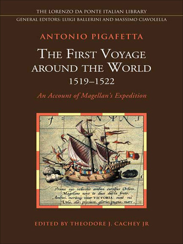 The First Voyage around the World, 1519-1522: An Account of Magellan's Expedition (Lorenzo Da Ponte Italian Library)