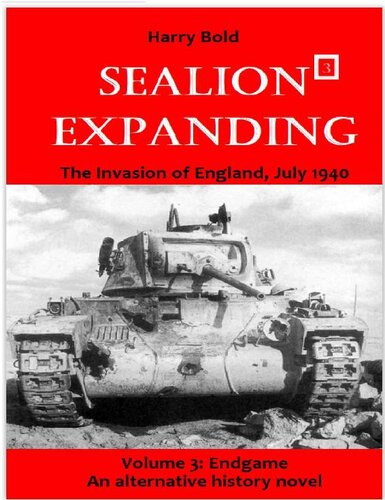 Invading England 3: The German invasion of England, July 1940, Vol 3: Sealion expanding