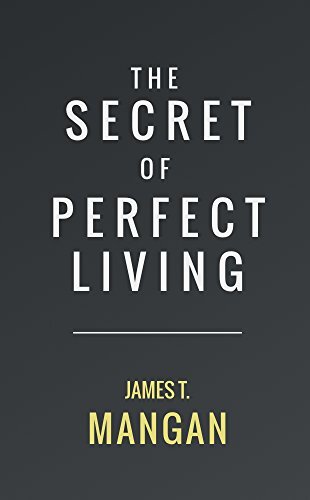 The Secret of Perfect Living